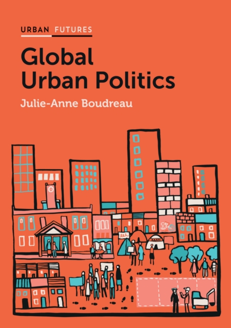 Global Urban Politics : Informalization of the State, Hardback Book