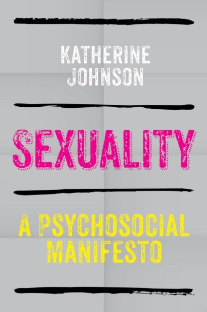 Sexuality : A Psychosocial Manifesto, EPUB eBook