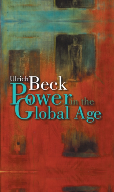 Power in the Global Age : A New Global Political Economy, EPUB eBook