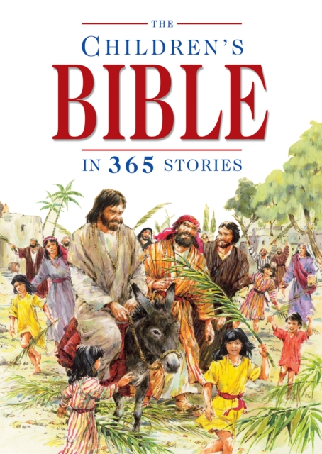 The Children's Bible in 365 Stories : A story for every day of the year, Hardback Book
