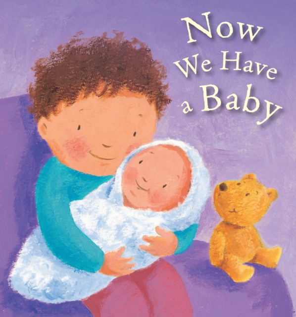 Now We Have a Baby, Board book Book