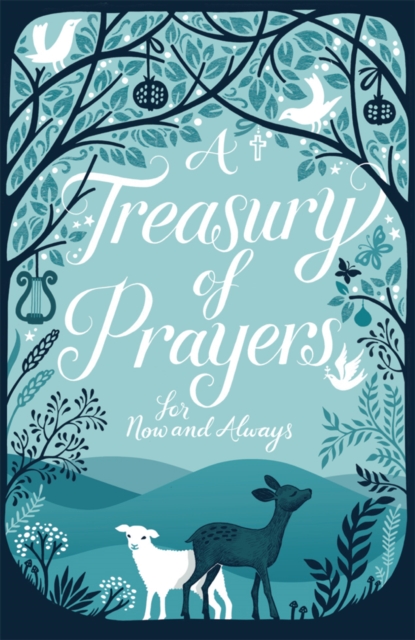 A Treasury of Prayers : For Now and Always, Hardback Book