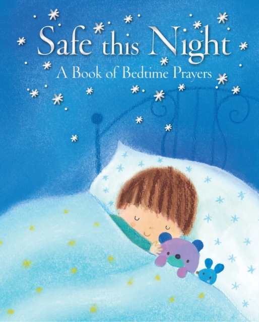 Safe This Night : A Book of Bedtime Prayers, Hardback Book