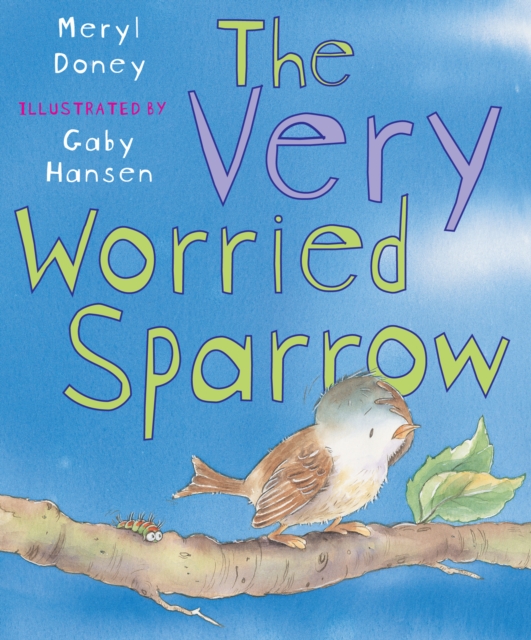 The Very Worried Sparrow, Paperback / softback Book