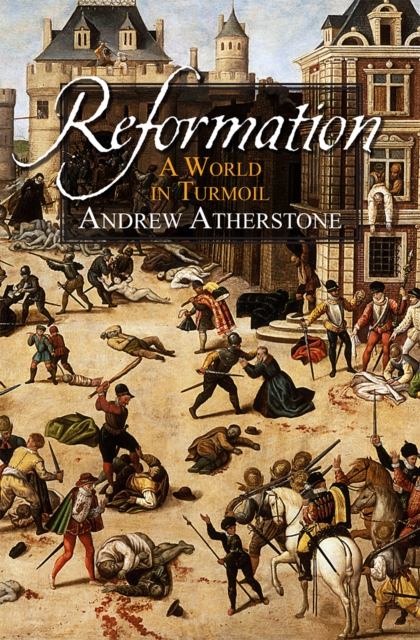 Reformation : A world in turmoil, Paperback / softback Book