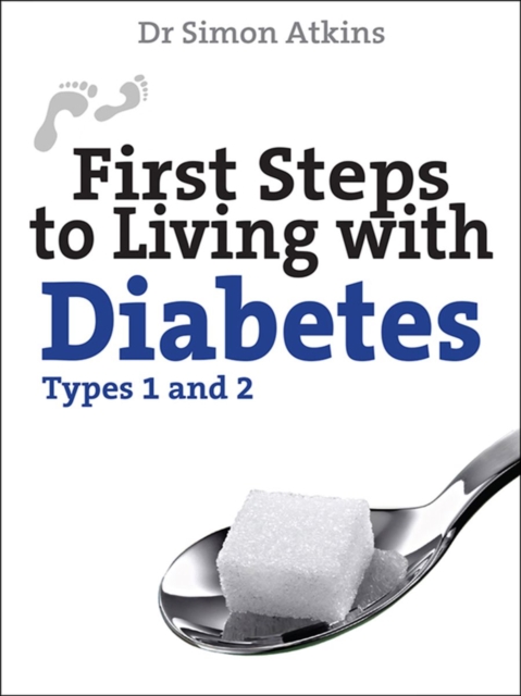 First Steps to living with Diabetes (Types 1 and 2), EPUB eBook