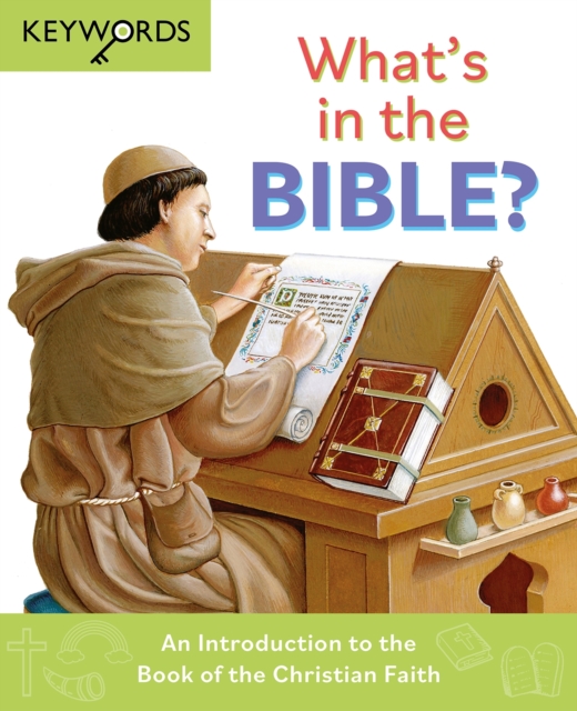 What's in the Bible? : An introduction to the Book of the Christian faith, Hardback Book
