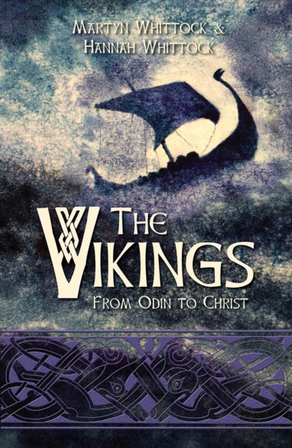 The Vikings : From Odin to Christ, Hardback Book
