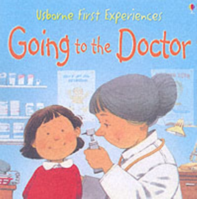 Usborne First Experiences Going To The Doctor, Paperback / softback Book