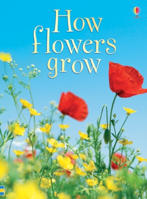 How Flowers Grow, Hardback Book