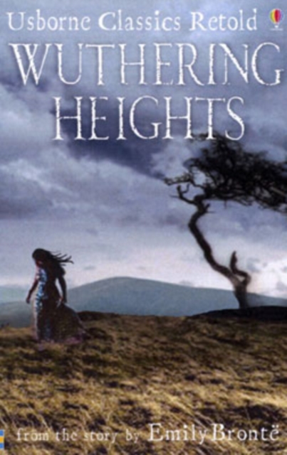 Wuthering Heights : From the Novel by Emily Bronte, Paperback Book