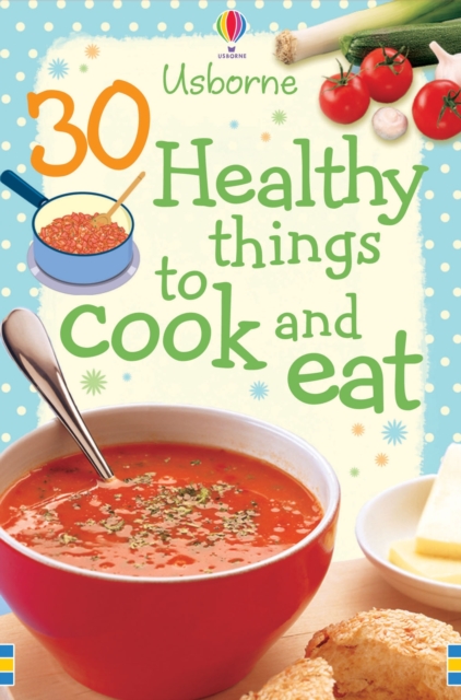 30 Healthy Things to Make and Cook, Cards Book