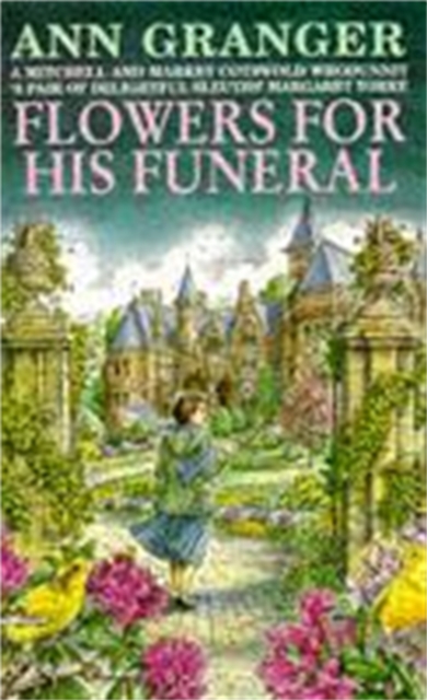Flowers for his Funeral (Mitchell & Markby 7) : A gripping English village whodunit of jealousy and murder, Paperback / softback Book
