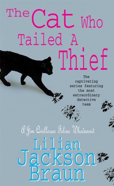 The Cat Who Tailed a Thief (The Cat Who… Mysteries, Book 19) : An utterly delightful feline mystery for cat lovers everywhere, Paperback / softback Book