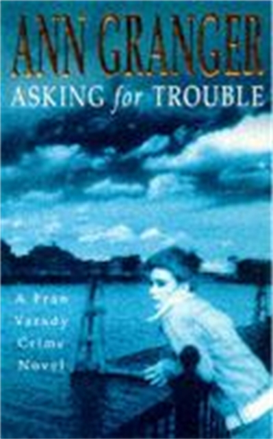 Asking for Trouble (Fran Varady 1) : A lively and gripping crime novel, Paperback / softback Book