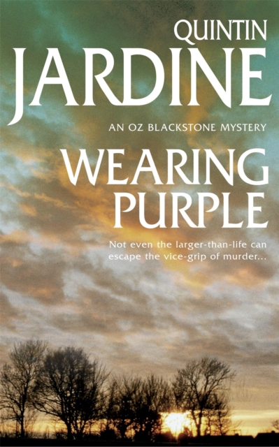 Wearing Purple (Oz Blackstone series, Book 3) : This thrilling mystery wrestles with murder and deadly ambition, Paperback / softback Book