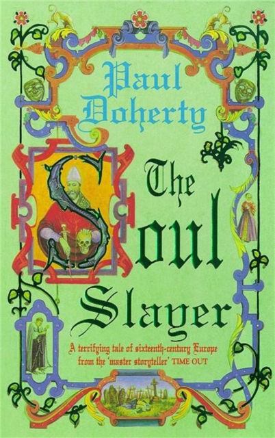 The Soul Slayer : A terrifying tale of Elizabethan suspense, Paperback / softback Book