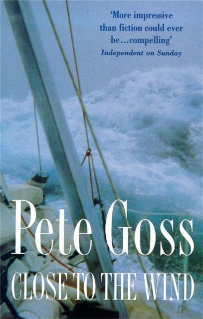 Close to the Wind : An Extraordinary Story of Triumph Over Adversity, Paperback / softback Book