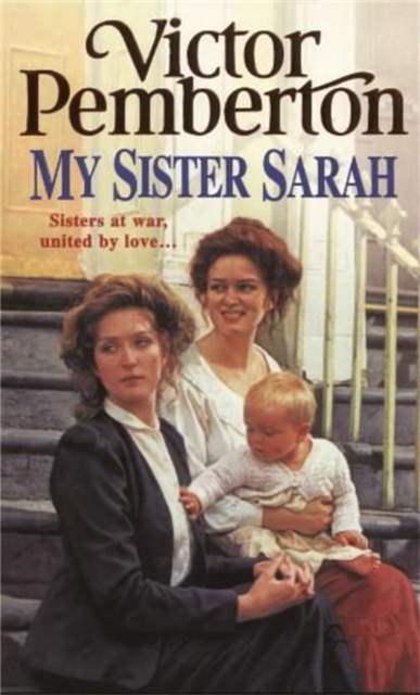 My Sister Sarah : Sisters at war, united by love…, Paperback / softback Book