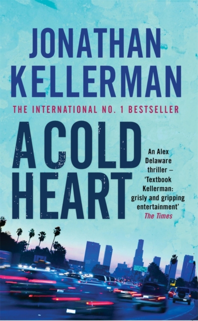 A Cold Heart (Alex Delaware series, Book 17) : A riveting psychological crime novel, Paperback / softback Book