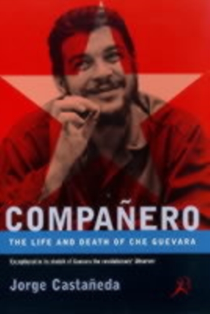 Che Guevara : The Life and Death of Che Guevara, Paperback / softback Book