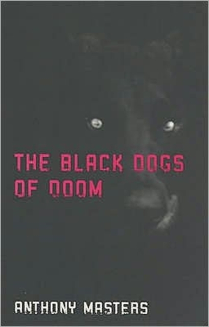 The Black Dogs of Doom, Paperback / softback Book