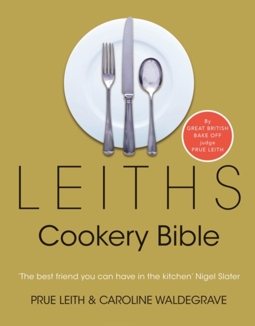 Leiths Cookery Bible: 3rd ed., Hardback Book