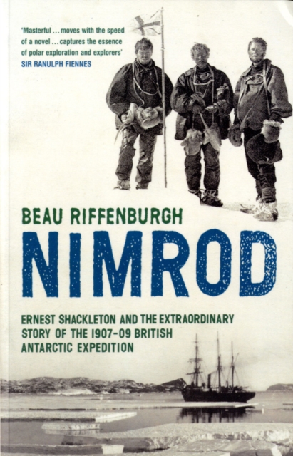 "Nimrod" : The Extraordinary Story of Shackleton's First Expedition, Paperback / softback Book