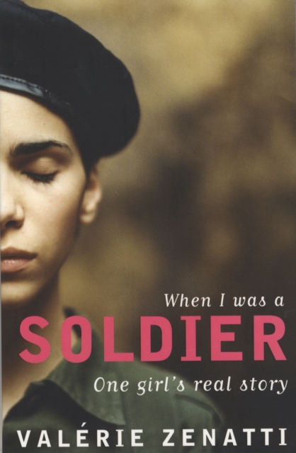 When I Was a Soldier : One Girl's True Story, Paperback Book