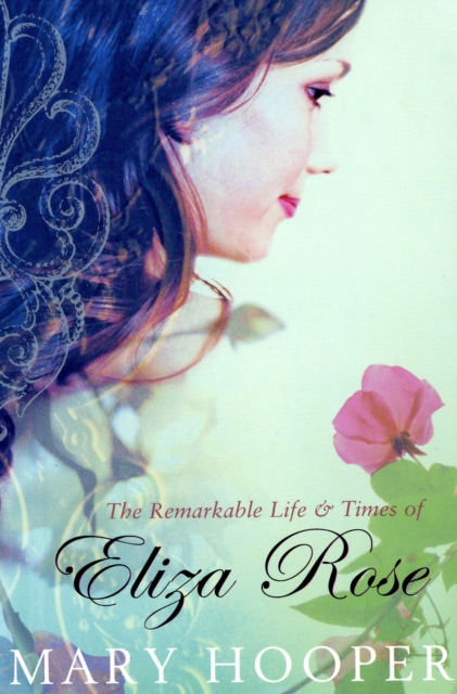 The Remarkable Life and Times of Eliza Rose, Paperback / softback Book