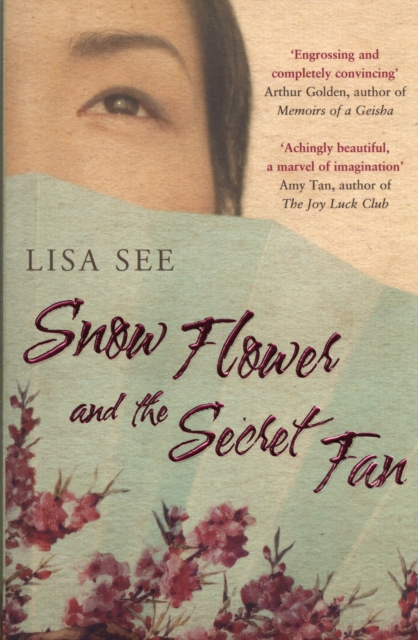 Snow Flower and the Secret Fan, Paperback / softback Book