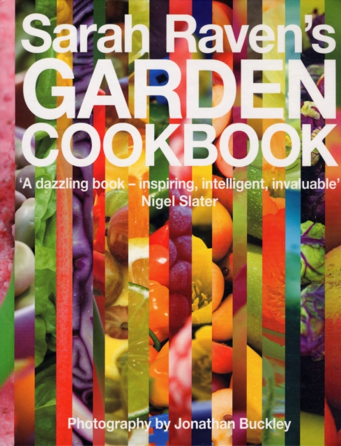 Sarah Raven's Garden Cookbook, Hardback Book