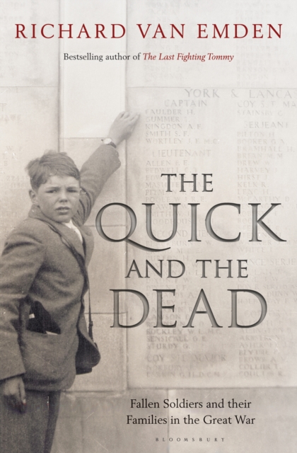 The Quick and the Dead : Fallen Soldiers and Their Families in the Great War, Hardback Book