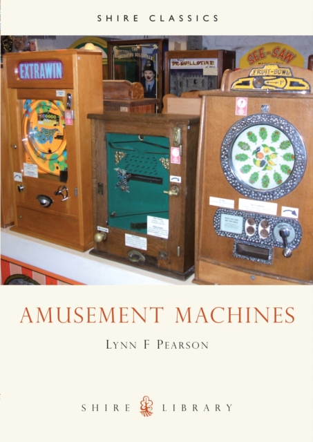 Amusement Machines, Paperback Book