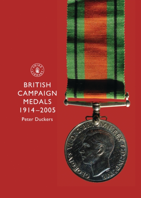 British Campaign Medals, 1914-2005, Paperback / softback Book