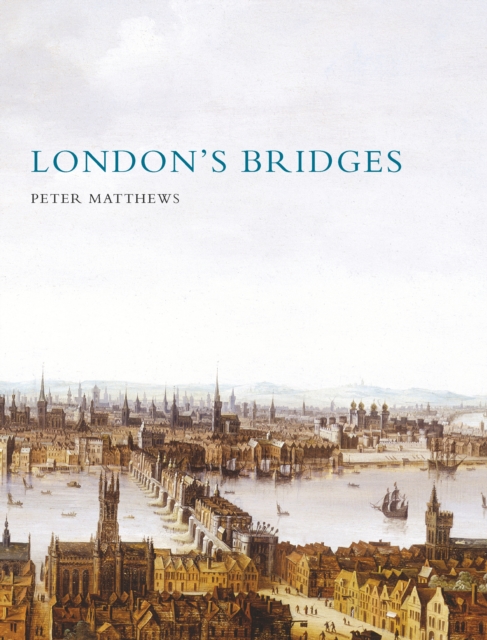 London's Bridges, Paperback / softback Book