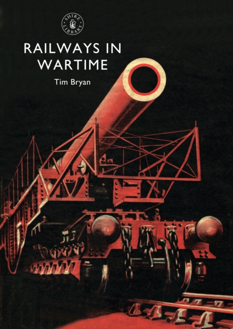 Railways in Wartime, Paperback / softback Book
