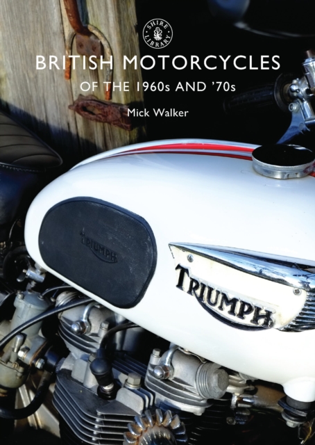 British Motorcycles of the 1960s and ’70s, Paperback / softback Book