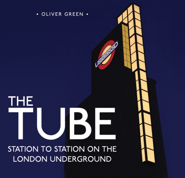 The Tube : Station to Station on the London Underground, EPUB eBook
