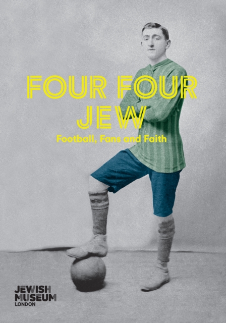 Four Four Jew : Football, Fans and Faith, EPUB eBook