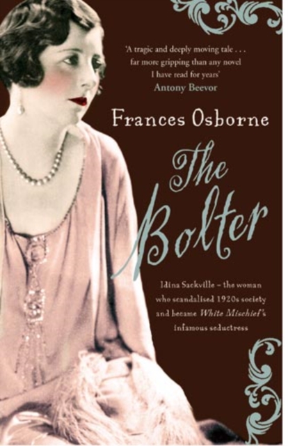 The Bolter : Idina Sackville - the 1920 s style icon and seductress said to have inspired Taylor Swift s The Bolter, EPUB eBook