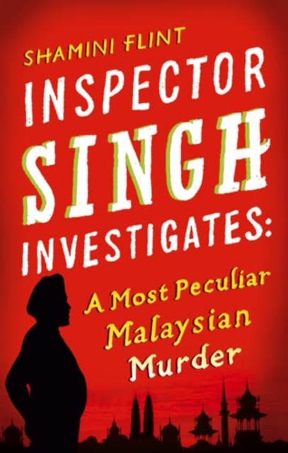Inspector Singh Investigates: A Most Peculiar Malaysian Murder : Number 1 in series, EPUB eBook