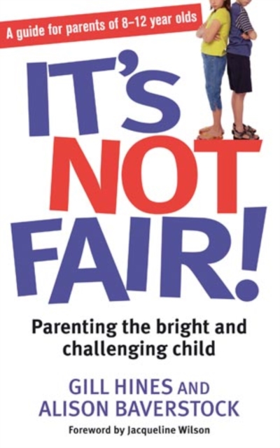 It's Not Fair! : Parenting the bright and challenging child, EPUB eBook