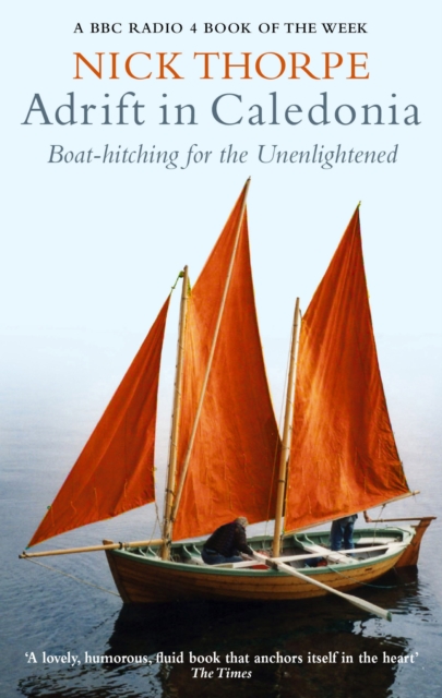 Adrift in Caledonia : Boat-Hitching for the Unenlightened, EPUB eBook