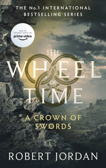 A Crown Of Swords : Book 7 of the Wheel of Time (Now a major TV series), EPUB eBook