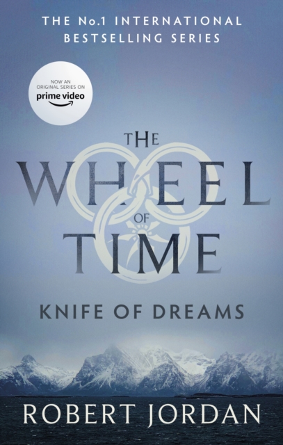 Knife Of Dreams : Book 11 of the Wheel of Time (Now a major TV series), EPUB eBook