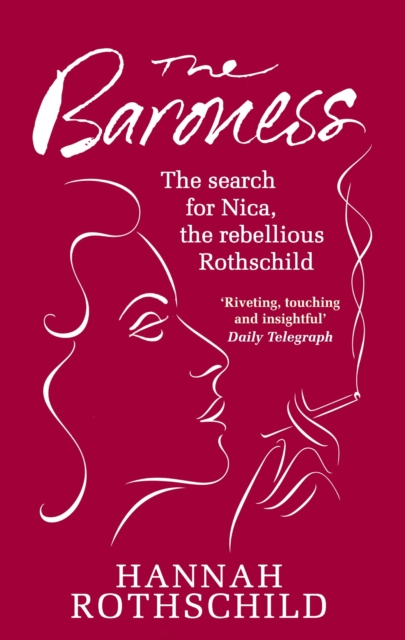 The Baroness : The Search for Nica the Rebellious Rothschild, EPUB eBook