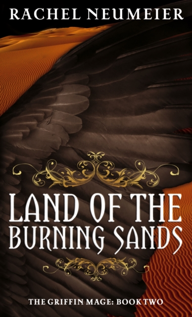 Land of the Burning Sands : The Griffin Mage: Book Two, EPUB eBook