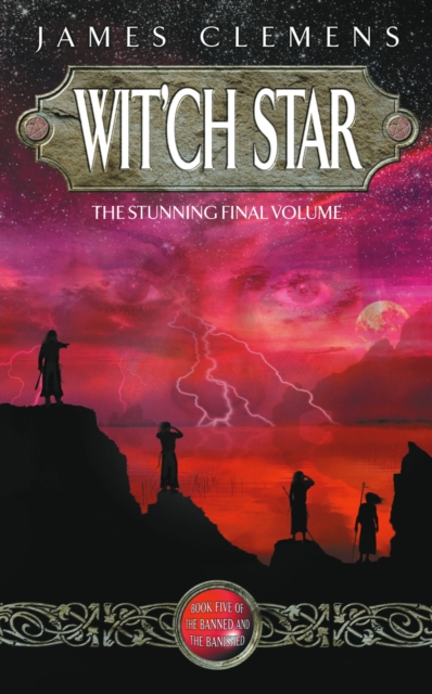 Wit'ch Star : The Banned and the Bannished Book Five, EPUB eBook