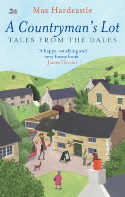 A Countryman's Lot : Tales From The Dales, EPUB eBook